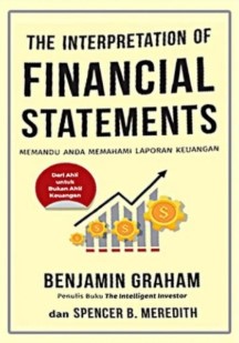 The Interpretation of Financial Statements : Memandu Anda Memahami Laporan Keuangan