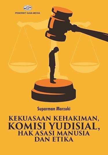 Kekuasaan kehakiman, komisi yudisial, hak asasi manusia dan etika