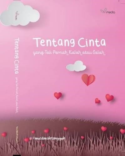 Tentang Cinta yang Tak Pernah Kalah atau Salah