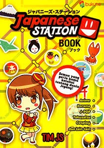 Japanese Station: Anime, Dorama, Tokusatsu, Cosplay, dan Lain-lain