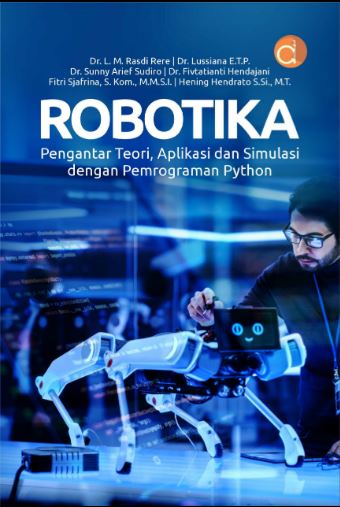 Robotika : pengantar teori, aplikasi dan simulasi dengan pemrogranab python
