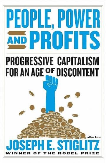 People, Power, and Profits: Progressive Capitalism for an Age of Discontent