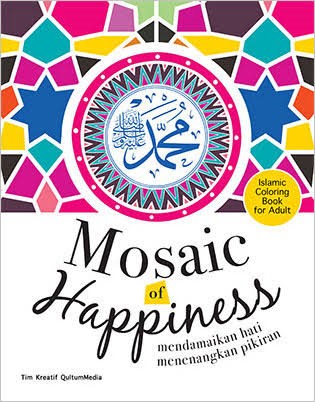 Mosaic of Happiness: Mendamaikan Hati Menenangkan Pikiran