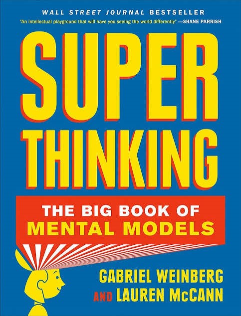 Super Thinking : The Big Book Of Mental Models