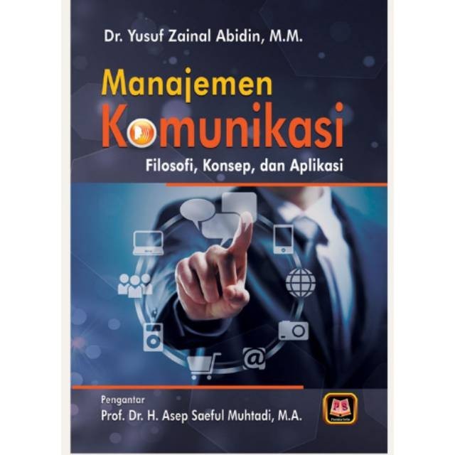 Manajemen komunikasi : filosofi, konsep, dan aplikasi