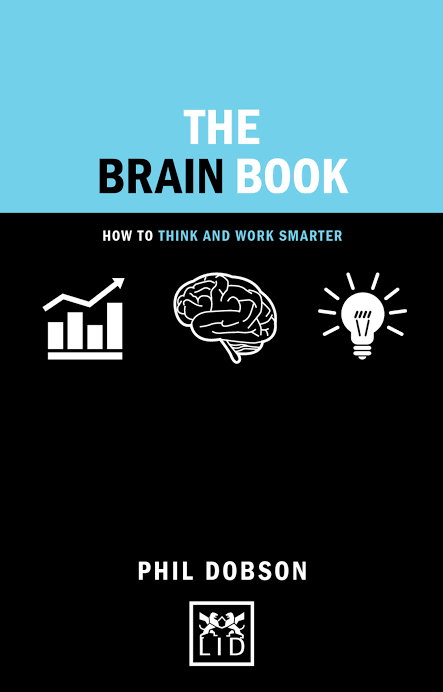 The Brain Book : How to Think and Work Smarter