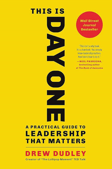 This Is Day One: A Practical Guide to Leadership That Matters