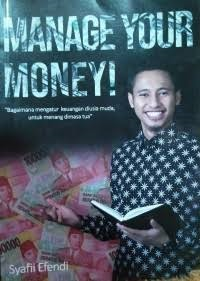 Manage Your Money: Bagaimana Mengatur Uang untuk Sukses di Usia Muda