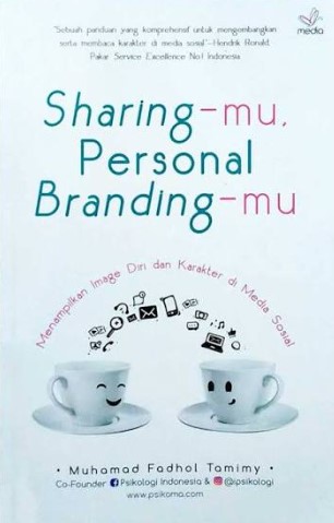 Sharing-mu Personal Branding-mu : Menampilkan Image Diri dan Karakter di Media Sosial