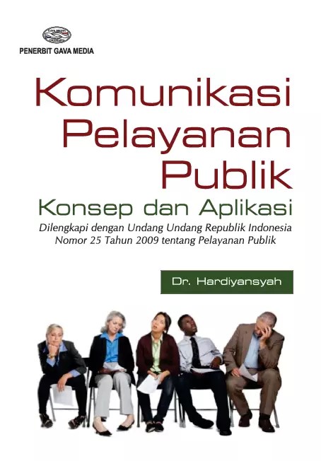 Komunikasi pelayanan publik : konsep dan aplikasi