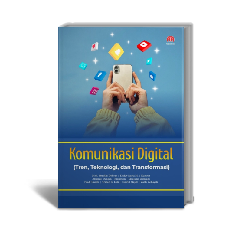Komunikasi digital : tren, teknologi, dan transformasi