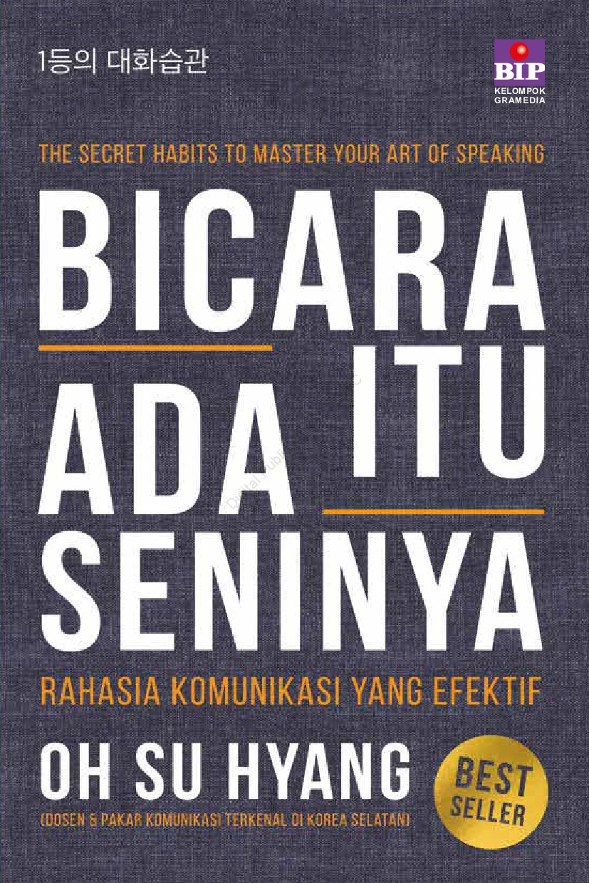 Bicara Itu Ada Seninya : Rahasia Komunikasi yang Efektif