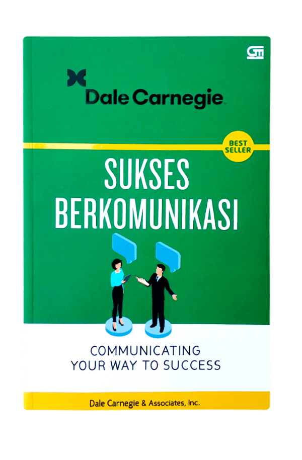 Sukses Berkomunikasi : Communicating Your Way to Success