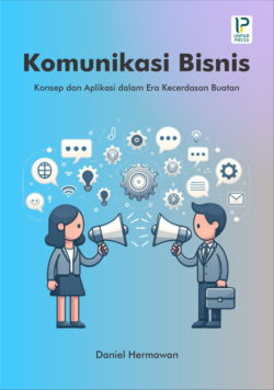 Komunikasi Bisnis Konsep dan aplikasi era kecerdasan buatan