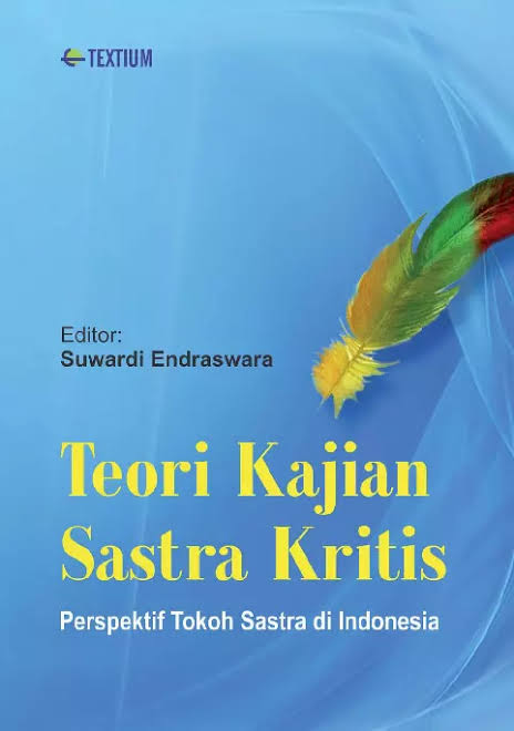 Teori kajian sastra kritis perspektif tokoh sastra di Indonesia