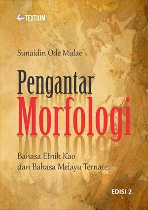 Pengantar Morfologi: Bahasa Etnik Kao dan Bahasa Melayu Ternate