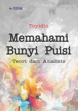 Memahami bunyi puisi : Teori dan Analisis