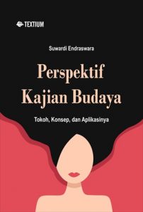Perspektif Kajian Budaya: Tokoh, Konsep, dan Aplikasinya