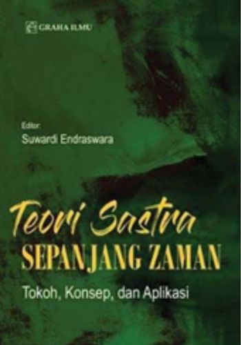 Teori Sastra Sepanjang Zaman: Tokoh, Konsep, dan Aplikasi