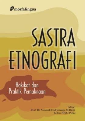 Sastra Etnografi: Hakikat dan Praktik Pemaknaan