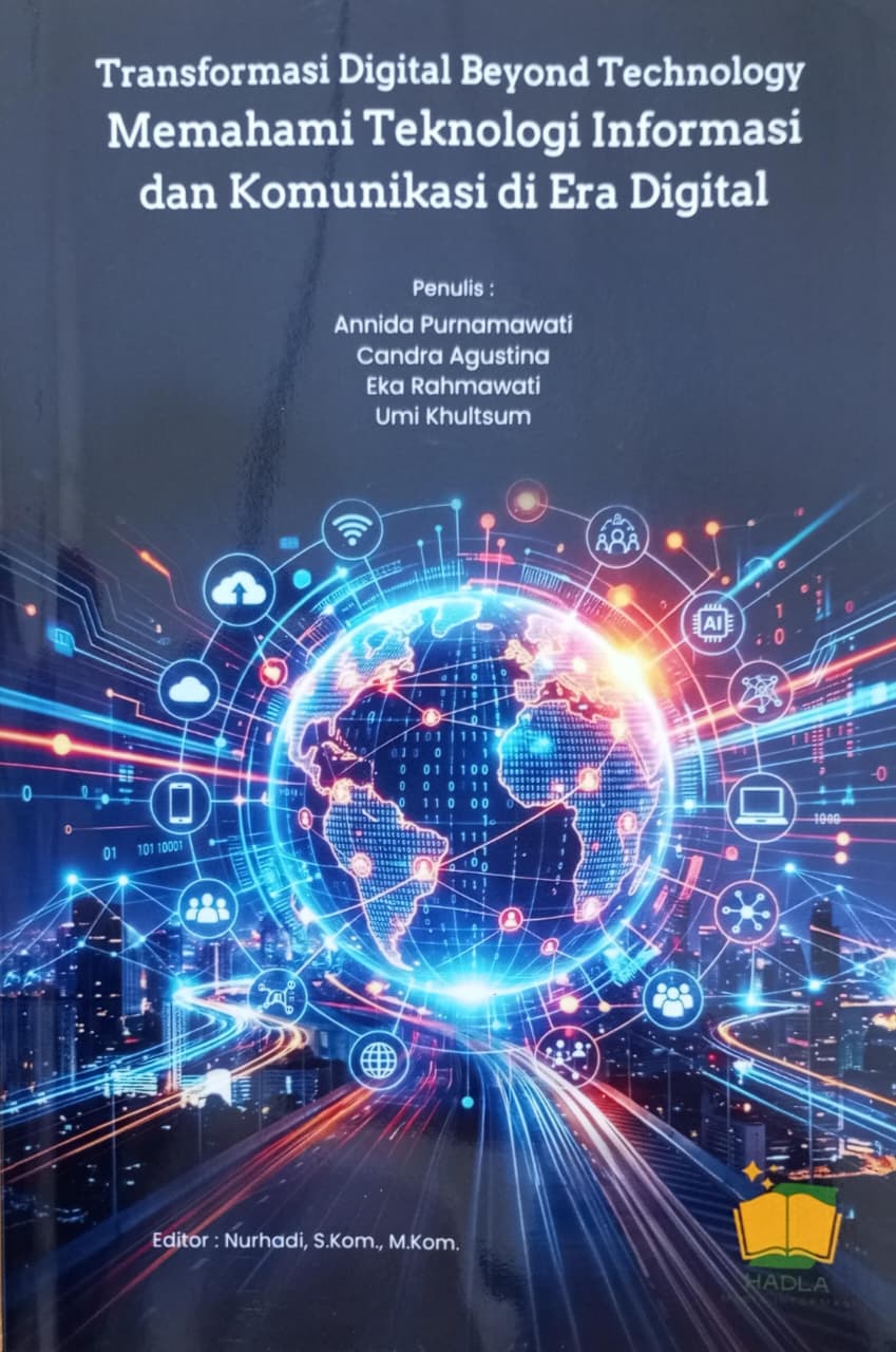 Transformasi Digital Beyond Technology : Memahami Teknologi Informasi dan Komunikasi di Era Digital