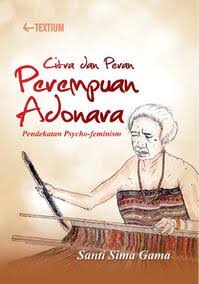 Citra dan Peran Perempuan Adonara; Pendekatan Psycho-Feminism