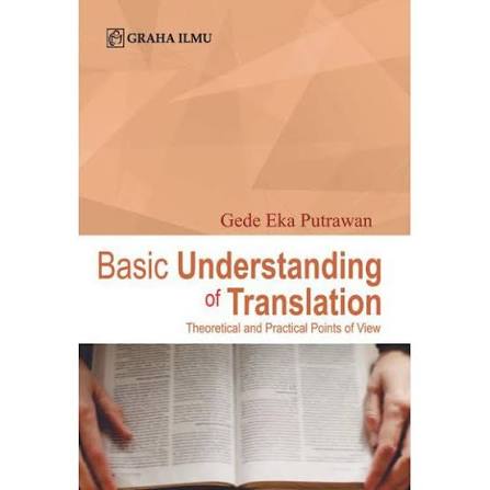 Basic Understanding of Translation: Theoretical and Practical Points of View
