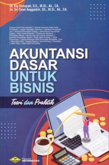 Akuntansi dasar Untuk Bisnis: Teori dan Praktik