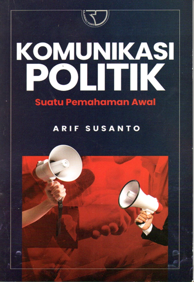 Komunikasi politik : suatu pemahaman awal