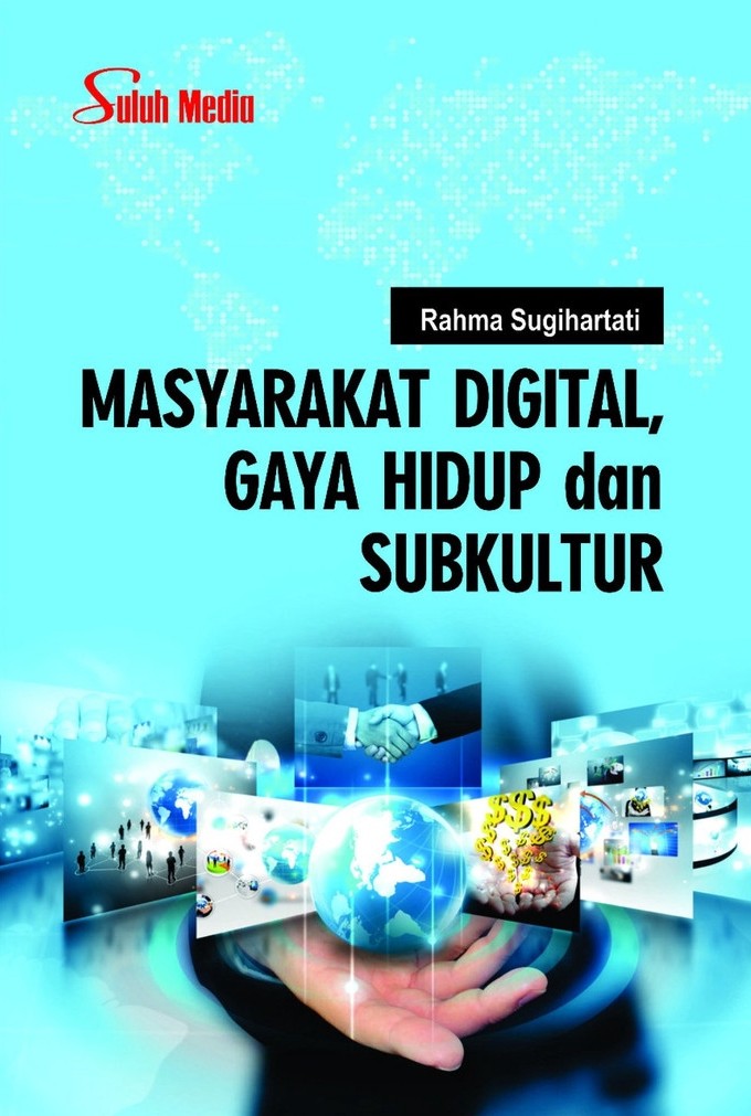 Masyarakat digital, gaya hidup dan subkultur