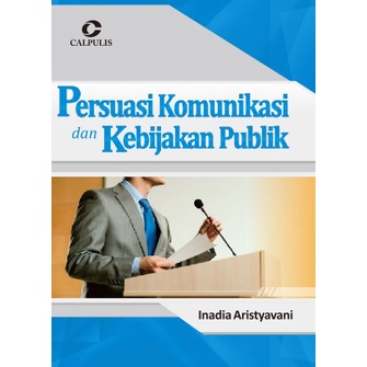 Persuasi Komunikasi dan Kebijakan Publik