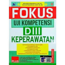 Fokus uji kompetensi DIII keperawatan