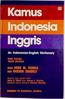 Kamus Indonesia Inggris : an Indoesian - English dictionary edisi ketiga