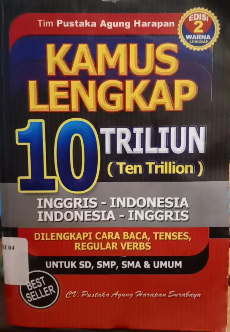 Kamus lengkap 10 triliun : Inggris-Indonesia Indonesia-Inggris