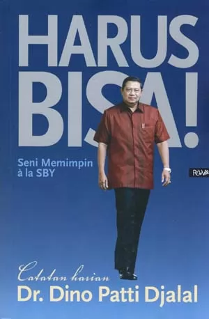 Harus Bisa! : Seni Memimpin ala SBY