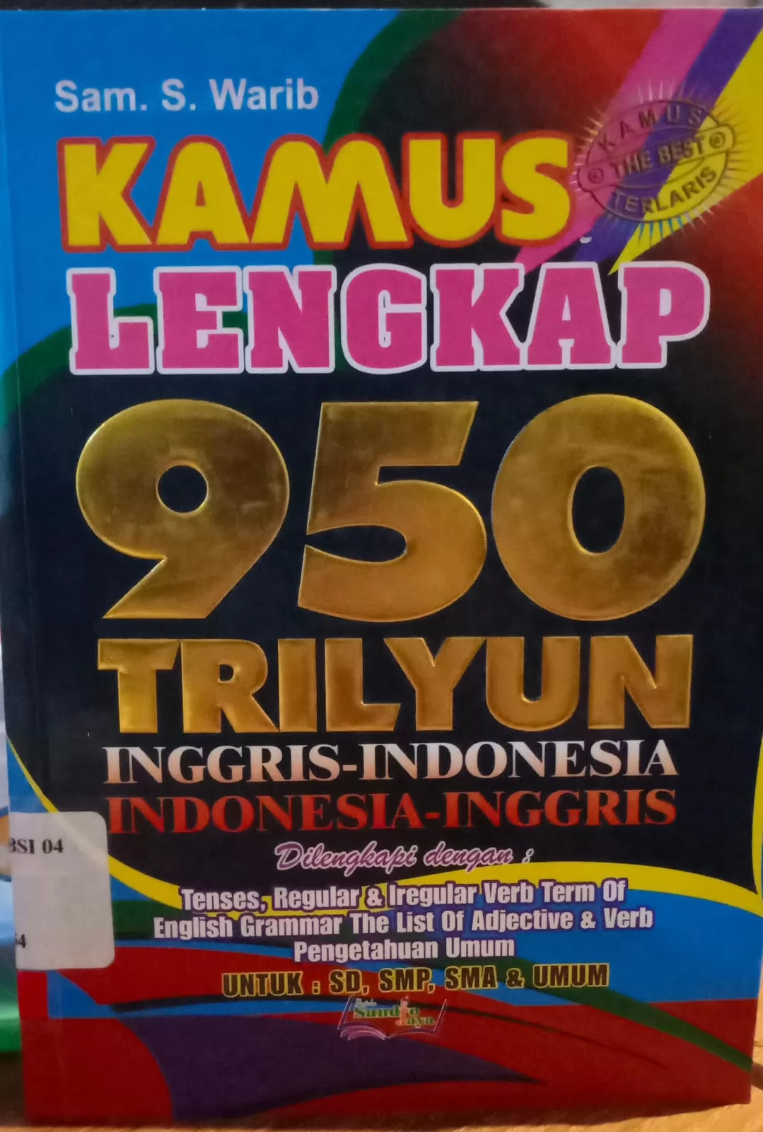 Kamus lengkap 950 trilyun : Inggris - Indonesia - Indonesia - Inggris
