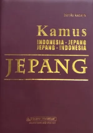 Kamus Jepang : Indonesia - Jepang Jepang - Indonesia