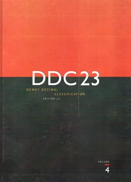 Dewey Decimal Classification (DDC) Edition 23 – Volume 4