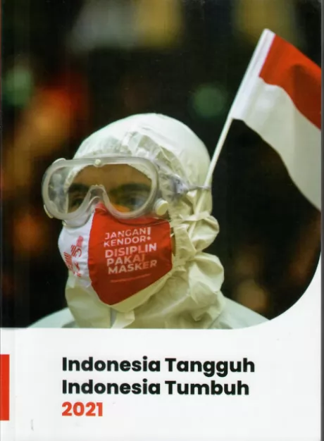 Indonesia Tangguh Indonesia Tumbuh 2021