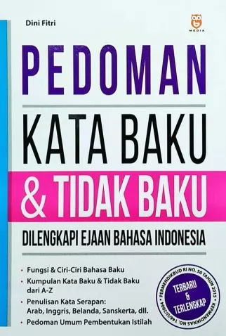 Pedoman Kata baku & Tidak Baku : Dilengkapi Ejaan Bahasa Indonesia